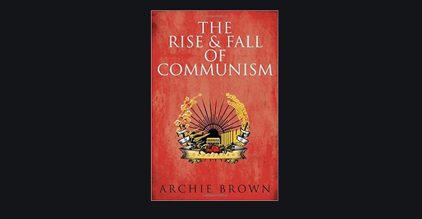 archie-brown-rise-and-fall-of-communism archie-brown-rise-and-fall-of-communism