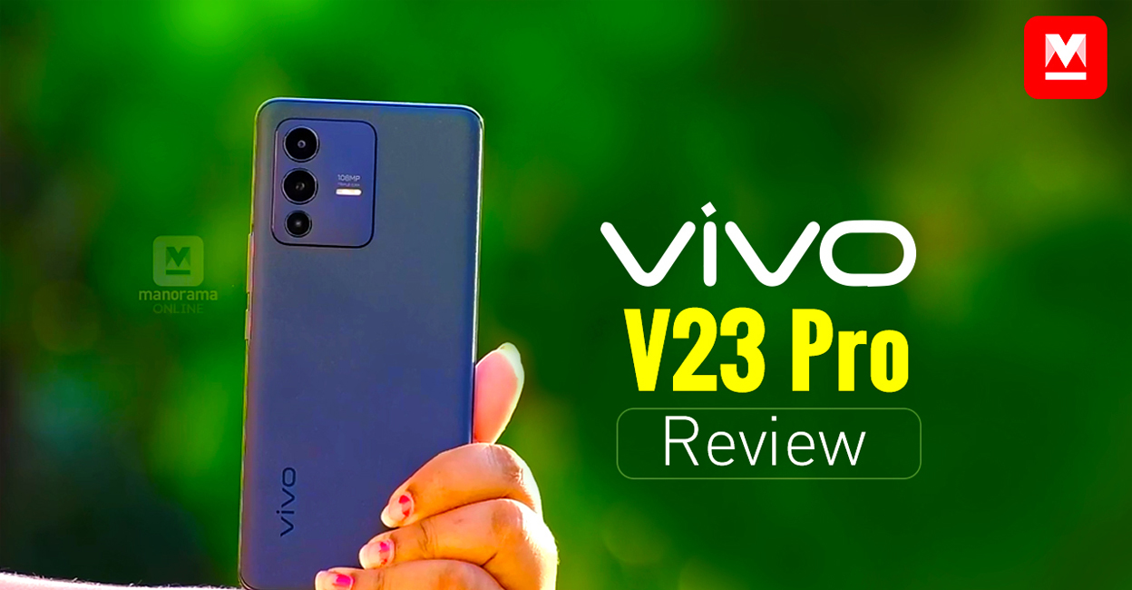 വിവോ വി23 പ്രോ റിവ്യൂ | VIVO V23 Pro Malayalam Review | Manorama Online